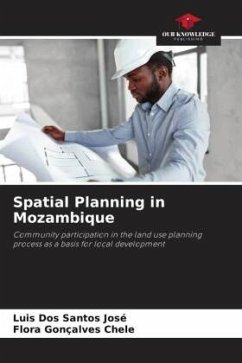 Spatial Planning in Mozambique - José, Luis Dos Santos;Chele, Flora Gonçalves
