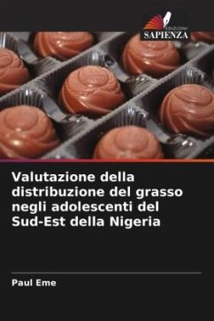 Valutazione della distribuzione del grasso negli adolescenti del Sud-Est della Nigeria - Eme, Paul