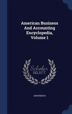American Business And Accounting Encyclopedia, Volume 1 - Anonymous