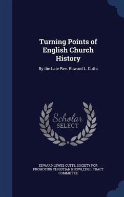 Turning Points of English Church History - Cutts, Edward Lewes