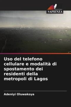 Uso del telefono cellulare e modalità di spostamento dei residenti della metropoli di Lagos - Oluwakoya, Adeniyi