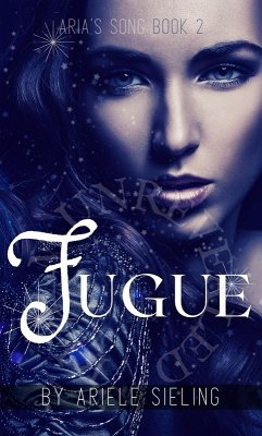Fugue (Aria's Song, #2) (eBook, ePUB) - Sieling, Ariele
