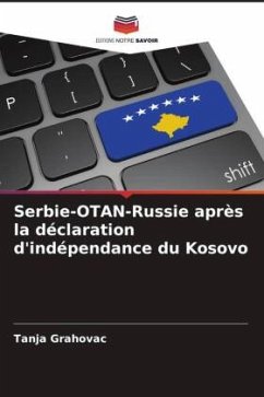 Serbie-OTAN-Russie après la déclaration d'indépendance du Kosovo - Grahovac, Tanja