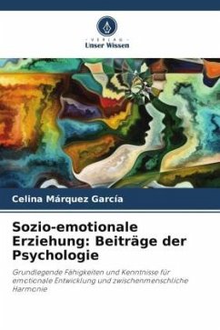 Sozio-emotionale Erziehung: Beiträge der Psychologie - Márquez García, Celina