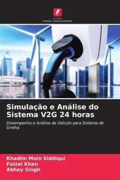 Simulação e Análise do Sistema V2G 24 horas - Siddiqui, Khadim Moin;Khan, Faizal;Singh, Abhay