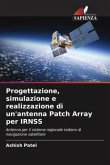 Progettazione, simulazione e realizzazione di un'antenna Patch Array per IRNSS