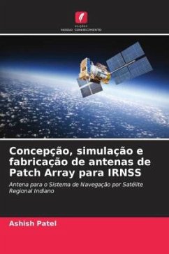 Concepção, simulação e fabricação de antenas de Patch Array para IRNSS - Patel, Ashish