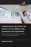 L'applicazione del diritto del lavoro e il suo effetto sulle prestazioni dei dipendenti