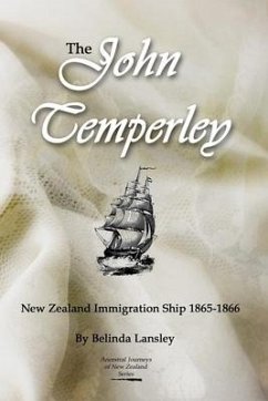 The John Temperley: New Zealand Immigration Ship 1865-1866 - Lansley, Belinda