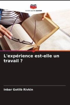 L'expérience est-elle un travail ? - Gotlib Rivkin, Inbar