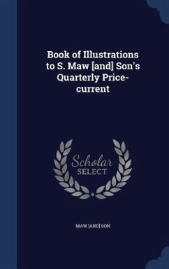 Book of Illustrations to S. Maw [and] Son's Quarterly Price-current - Son, Maw