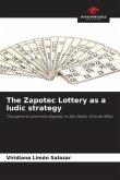 The Zapotec Lottery as a ludic strategy