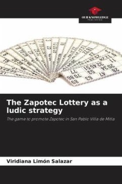 The Zapotec Lottery as a ludic strategy - Limón Salazar, Viridiana