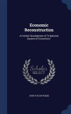 Economic Reconstruction: A Further Development of A National System of Economics,