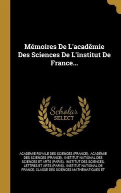 Mémoires De L'acadêmie Des Sciences De L'institut De France...