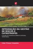 INTEGRAÇÃO DA GESTÃO DE RISCOS E CATÁSTROFES