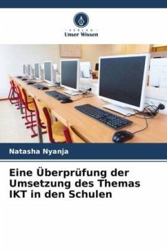 Eine Überprüfung der Umsetzung des Themas IKT in den Schulen - NYANJA, NATASHA