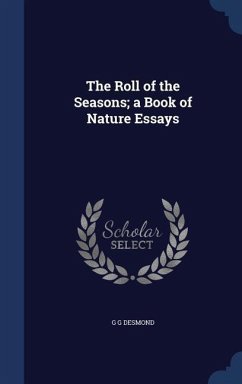 Cover The Roll of the Seasons; a Book of Nature Essays