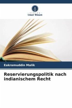 Reservierungspolitik nach indianischem Recht - Malik, Eakramuddin