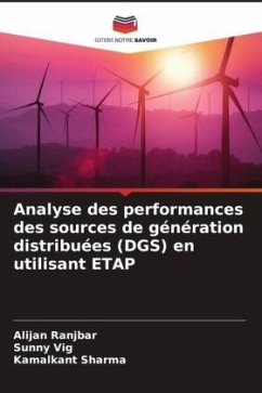 Analyse des performances des sources de génération distribuées (DGS) en utilisant ETAP - Ranjbar, Alijan;Vig, Sunny;Sharma, Kamalkant