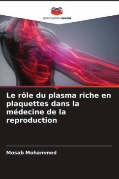 Le rôle du plasma riche en plaquettes dans la médecine de la reproduction - Mohammed, Mosab