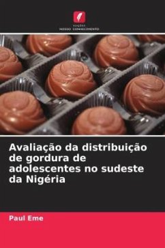 Avaliação da distribuição de gordura de adolescentes no sudeste da Nigéria - Eme, Paul