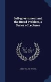 Self-government and the Bread Problem, a Series of Lectures