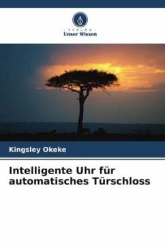 Intelligente Uhr für automatisches Türschloss - Okeke, Kingsley