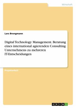 Digital Technology Management. Beratung eines international agierenden Consulting Unternehmens zu mehreren IT-Entscheidungen