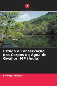 Estado e Conservação dos Corpos de Água de Gwalior, MP (Índia) - Purwar, Shweta;Rao, R. J.