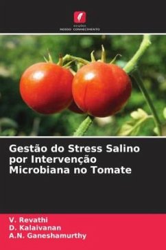 Gestão do Stress Salino por Intervenção Microbiana no Tomate - Revathi, V.;Kalaivanan, D.;Ganeshamurthy, A.N.