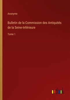 Bulletin de la Commission des Antiquités de la Seine-Inférieure