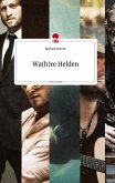 Wa(h)re Helden. Life is a Story - story.one