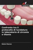 Confronto tra il protocollo di lucidatura in laboratorio di zirconia e titanio