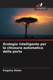 Orologio intelligente per la chiusura automatica della porta