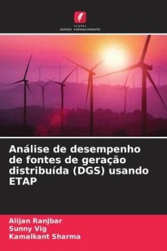 Análise de desempenho de fontes de geração distribuída (DGS) usando ETAP - Ranjbar, Alijan;Vig, Sunny;Sharma, Kamalkant