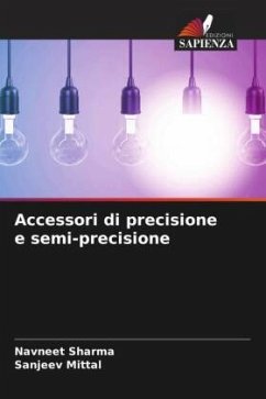 Accessori di precisione e semi-precisione - Sharma, Navneet;Mittal, Sanjeev