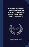 Gedächtnisfeier der Universität Wien für Weiland Se. Majestät Kaiser Franz Josef I. am 2. Dezember 1