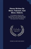 Pieces Written By Mons. Falconet, And Mons. Diderot,: On Sculpture In General, And Particularly On The Celebrated Statue Of Peter The Great, Now Finis