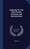 Appendix To The Eton French Grammar And Exercise Book
