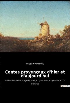 Contes provençaux d'hier et d'aujourd'hui - Roumanille, Joseph