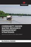 COMMUNITY-BASED WATER RESOURCE MANAGEMENT STRATEGIES