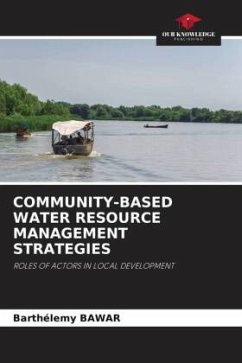 COMMUNITY-BASED WATER RESOURCE MANAGEMENT STRATEGIES - Bawar, Barthélemy