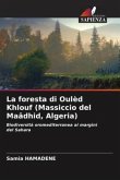 La foresta di Oulèd Khlouf (Massiccio del Maâdhid, Algeria)