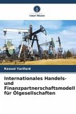 Modell der internationalen Handels- und Finanzpartnerschaft für Ölgesellschaften