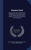 Panama Canal: Message From The President Of The United States, Transmitting A Report By The Commission Of Fine Arts In Relation To T