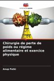 Chirurgie de perte de poids ou régime alimentaire et exercice physique