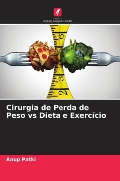 Cirurgia de Perda de Peso vs Dieta e Exercício - Patki, Anup