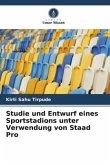 Studie und Entwurf eines Sportstadions unter Verwendung von Staad Pro