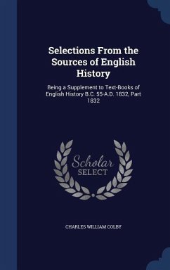 Selections From the Sources of English History - Colby, Charles William